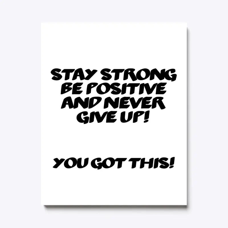 Stay Strong!